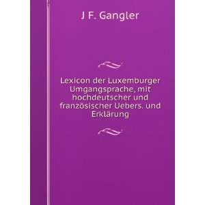  Lexicon der Luxemburger Umgangsprache, mit hochdeutscher 