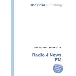  Radio 4 News FM: Ronald Cohn Jesse Russell: Books