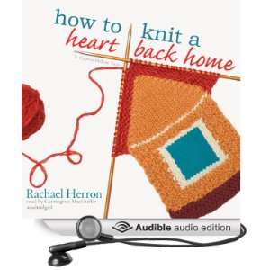  How to Knit a Heart Back Home: A Cypress Hollow Yarn, Book 