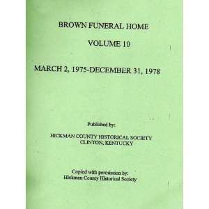  Brown Funeral Home Volume 10 March 2, 1975 December 31 