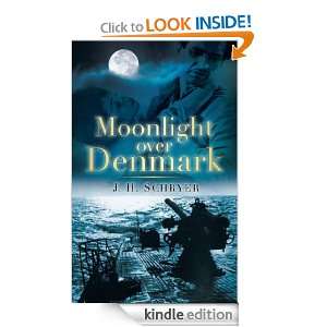 Moonlight Over Denmark J. H. Schryer  Kindle Store