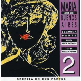  Maria de Buenos Aires, Segunda Parte: Astor Piazzolla 