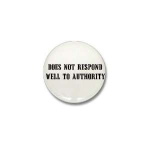  Anti Authority Humor Mini Button by  Patio, Lawn 