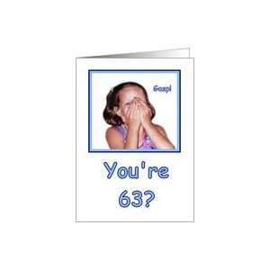  Funny Birthday 63 Years Old Shocked Girl Humor Card: Toys 