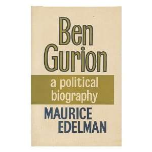  Ben Gurion   a Political Biography: Maurice (1911 