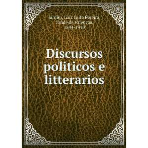 Discursos politicos e litterarios Luiz Leite Pereira 