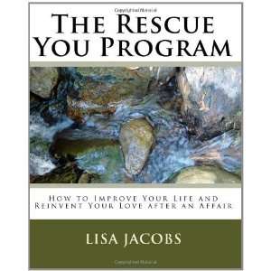  The Rescue You Program How to Improve Your Life and 