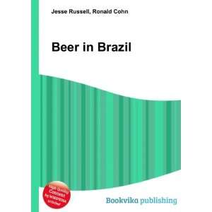  Beer in Brazil: Ronald Cohn Jesse Russell: Books