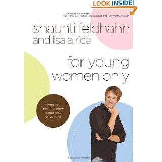 For Young Women Only What You Need to Know About How Guys Think by 