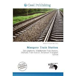  Mangere Train Station (9786200773869) Aaron Philippe Toll Books