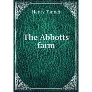  The Abbotts farm Henry Tanner Books