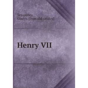  Henry VII (1914) (9781275377844) Gladys Temperley Books