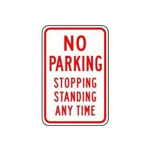  NO PARKING STOPPING STANDING ANY TIME 18 x 12 Sign .080 