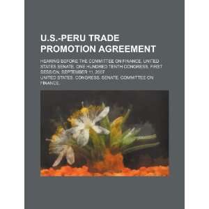  U.S. Peru trade promotion agreement hearing before the 