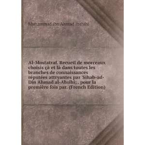   ¨re fois par. (French Edition): Muhammad ibn Ahmad Ibshihi: Books