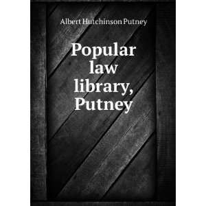  Popular law library, Putney Albert H Putney Books