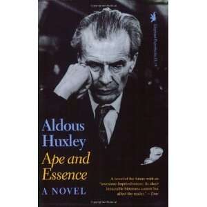  Ape and Essence [Paperback]: Aldous Huxley: Books