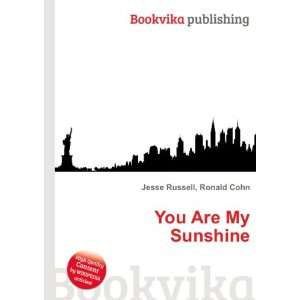  You Are My Sunshine Ronald Cohn Jesse Russell Books
