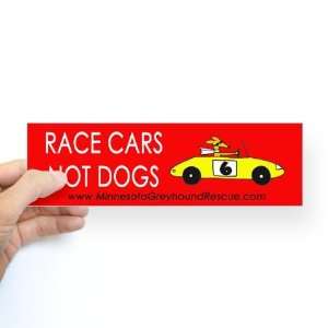  Race Cars, Not Dogs Pets Bumper Sticker by CafePress 
