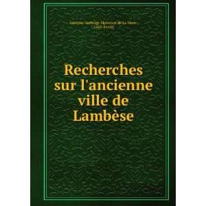   LambÃ¨se: LÃ©on Renier Adolphe Hedwige Alphonse de La Mare : Books