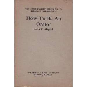   Orator Little, Ten Cent Pockert Series No. 78: John P. Altgeld: Books