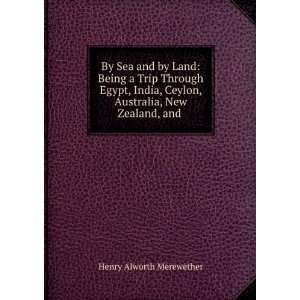   Ceylon, Australia, New Zealand, and . Henry Alworth Merewether Books