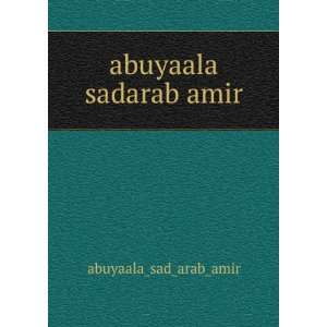  abuyaala sadarab amir abuyaala_sad_arab_amir Books
