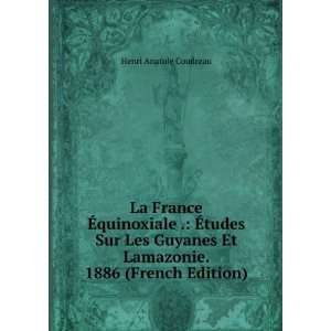   Et Lie. 1886 (French Edition) Henri Anatole Coudreau Books