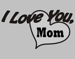LOVE YOU MOM Cool Love Mothers Day Funny T Shirt  