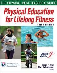 Physical Education for Lifelong Fitness   3rd Edition The Physical 