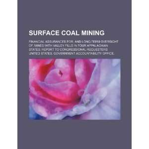 Surface coal mining: financial assurances for, and long term oversight 