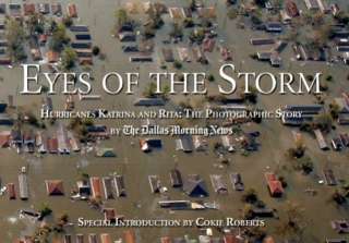 Eyes of the Storm Hurricane Katrina and Rita The Photographic Story