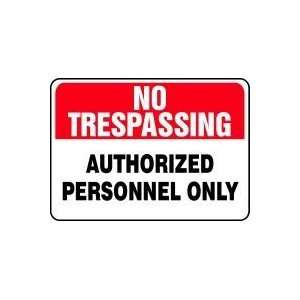  NO TRESPASSING Authorized Personnel Only 10 x 14 Plastic 
