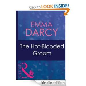 The Hot Blooded Groom: Emma Darcy:  Kindle Store
