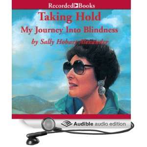 Taking Hold My Journey Into Blindness [Unabridged] [Audible Audio 