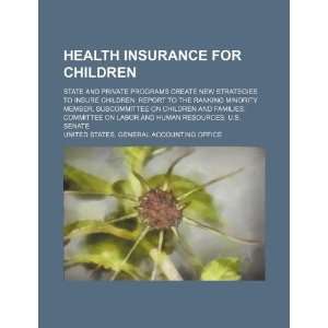  Health insurance for children: state and private programs 