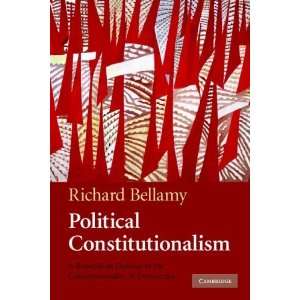  Political Constitutionalism A Republican Defence of the 