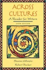 Across Cultures A reader for Writers, (0321213181), Gillespie 