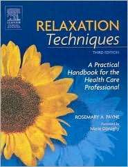 Relaxation Techniques A Practical Handbook for the Health Care 