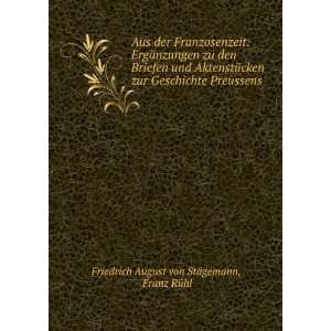   Preussens . Franz RÃ¼hl Friedrich August von StÃ¤gemann Books