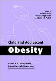Child and Adolescent Obesity Causes and Consequences, Prevention and 