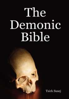   The Demonic Bible by Tsirk Susej, Lulu 