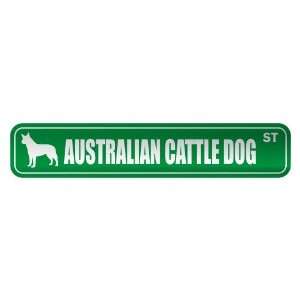   AUSTRALIAN CATTLE DOG ST  STREET SIGN DOG