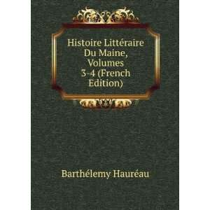   Maine, Volumes 3 4 (French Edition) BarthÃ©lemy HaurÃ©au Books