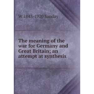  The meaning of the war for Germany and Great Britain; an 