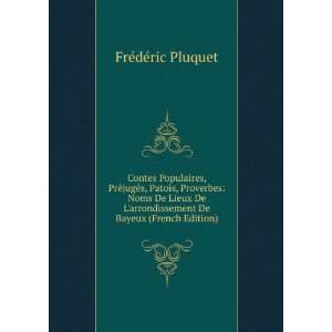   De Bayeux (French Edition) FrÃ©dÃ©ric Pluquet Books