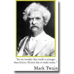  Mark Twain   It Is No Wonder That Truth Is Stranger Than 