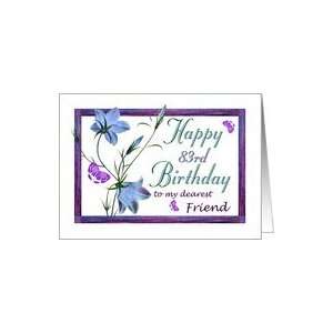  83rd Birthday Friend, Bluebell Flowers and Butterflies 