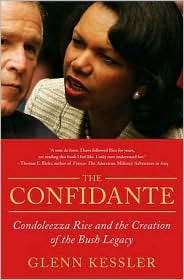 Confidante Condoleeza Rice and the Creation of the Bush Legacy 
