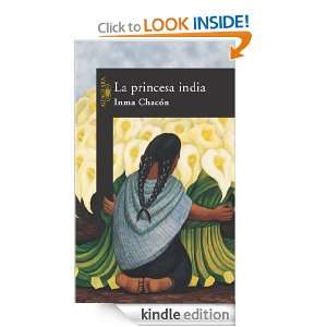 La princesa india (Alfaguara Hispanica) (Spanish Edition): Chacón 